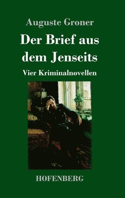 Auguste Groner - Brief aus dem Jenseits, Inbunden