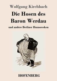 bokomslag Die Hosen des Baron Werdau