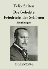 bokomslag Die Geliebte Friedrichs des Schoenen