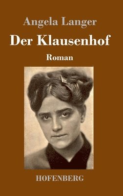 Angela Langer - Klausenhof, Inbunden