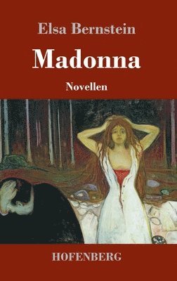 Elsa Bernstein - Madonna, Inbunden