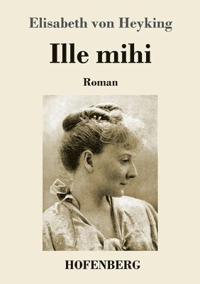 Ille mihi 1