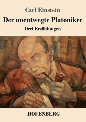 Carl Einstein - unentwegte Platoniker, Häftad