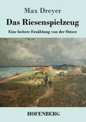 Das Riesenspielzeug 1