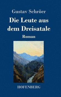 bokomslag Leute aus dem Dreisatale