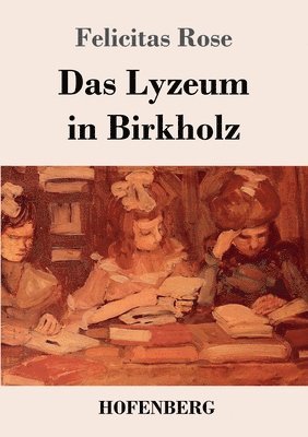 bokomslag Das Lyzeum in Birkholz