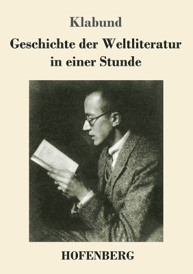 bokomslag Geschichte der Weltliteratur in einer Stunde