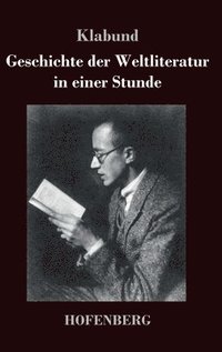 bokomslag Geschichte der Weltliteratur in einer Stunde