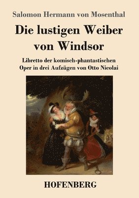 Salomon Hermann Von Mosenthal, Salomon Hermann von Mosenthal - lustigen Weiber von Windsor, Häftad