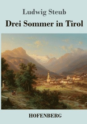 bokomslag Drei Sommer in Tirol