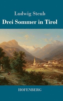 bokomslag Drei Sommer in Tirol