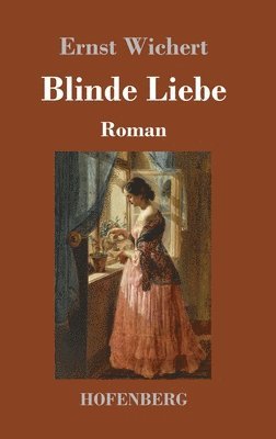 Blinde Liebe 1