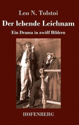Leo N Tolstoi - lebende Leichnam, Inbunden