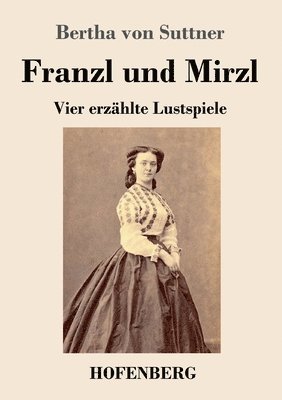 bokomslag Franzl und Mirzl