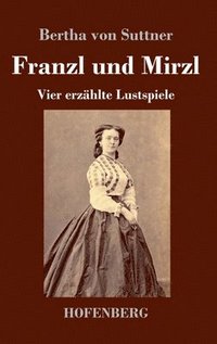 bokomslag Franzl und Mirzl