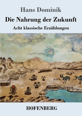 Hans Dominik - Nahrung der Zukunft, Häftad