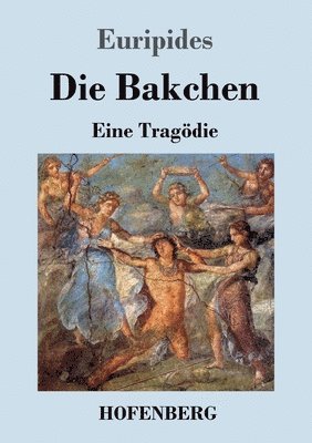 Euripides - Bakchen, Häftad