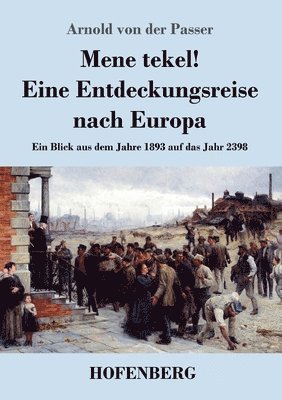 bokomslag Mene tekel! Eine Entdeckungsreise nach Europa