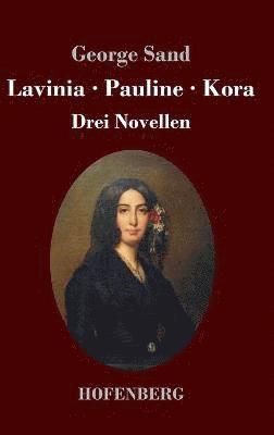 bokomslag Lavinia - Pauline - Kora