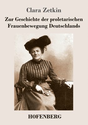 bokomslag Zur Geschichte der proletarischen Frauenbewegung Deutschlands