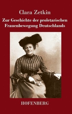 bokomslag Zur Geschichte der proletarischen Frauenbewegung Deutschlands