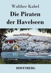 bokomslag Die Piraten der Havelseen