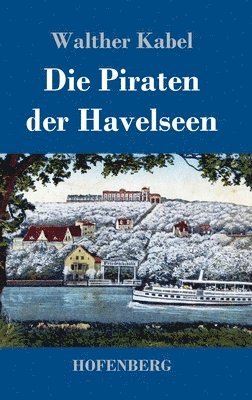 bokomslag Die Piraten der Havelseen