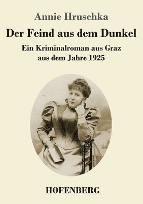 Annie Hruschka - Feind aus dem Dunkel, Häftad