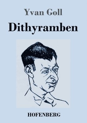 Yvan Goll - Dithyramben, Häftad