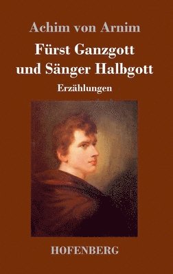bokomslag Fürst Ganzgott und Sänger Halbgott