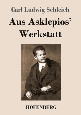 bokomslag Aus Asklepios' Werkstatt