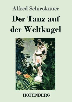 Der Tanz auf der Weltkugel 1