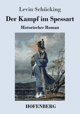 Levin Schücking - Kampf im Spessart, Häftad