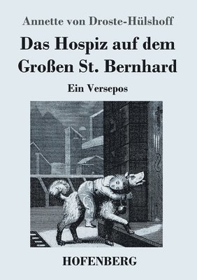 Das Hospiz auf dem Groen St. Bernhard 1