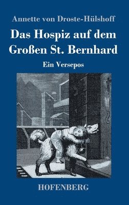 Annette Von Droste-Hülshoff - Hospiz auf dem Großen St. Bernhard, Inbunden