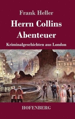 Frank Heller - Herrn Collins Abenteuer, Inbunden