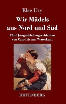 bokomslag Wir Mdels aus Nord und Sd