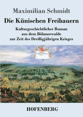 Maximilian Schmidt - Künischen Freibauern, Häftad