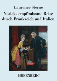 bokomslag Yoricks empfindsame Reise durch Frankreich und Italien