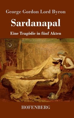 George Gordon Lord Byron - Sardanapal, Inbunden