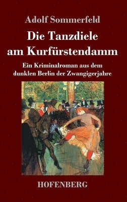 Adolf Sommerfeld - Tanzdiele am Kurfürstendamm, Inbunden