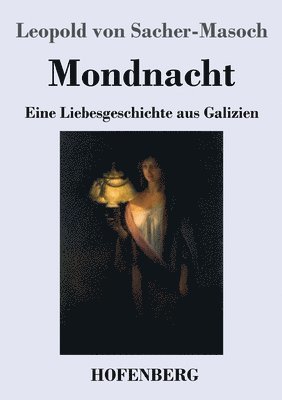 Leopold Von Sacher-Masoch, Leopold von Sacher-Masoch - Mondnacht, Häftad