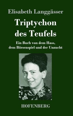 Elisabeth Langgässer - Triptychon des Teufels, Inbunden