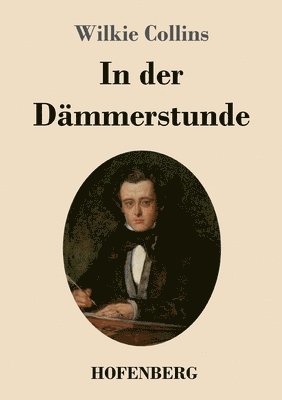 Wilkie Collins - In der Dämmerstunde, Häftad