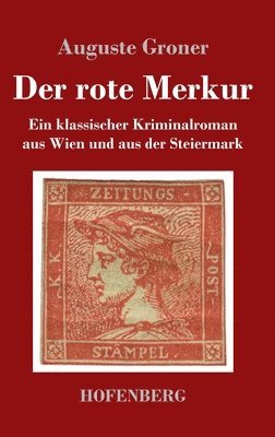Auguste Groner - rote Merkur, Inbunden