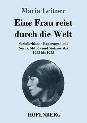 Maria Leitner - Eine Frau reist durch die Welt, Häftad