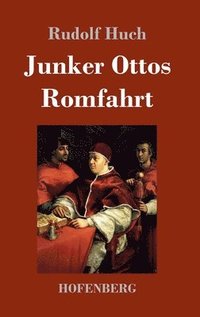 bokomslag Junker Ottos Romfahrt