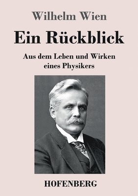 Wilhelm Wien - Rückblick, Häftad