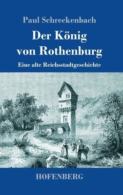 bokomslag Der Knig von Rothenburg