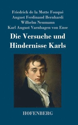 bokomslag Die Versuche und Hindernisse Karls